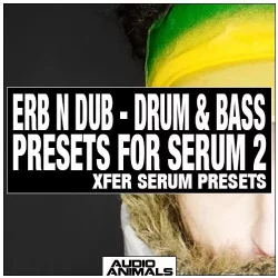 Audio Animals Erb N Dub - Drum & Bass Presets For Serum 2