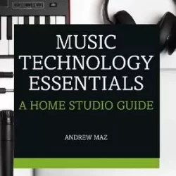 Music Technology Essentials: A Home Studio Guide PDF