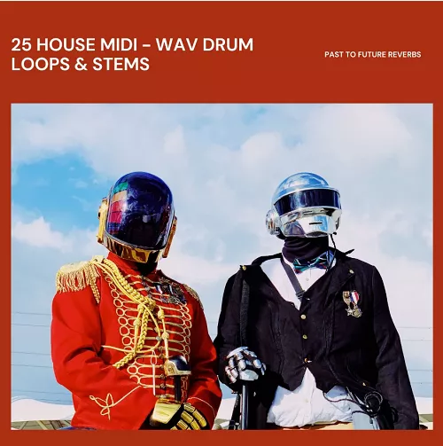 PastToFutureReverbs 25 House MIDI WAV Drum Loops & Stems! [WAV MIDI]