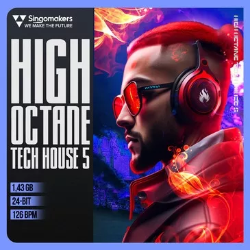 Singomakers High Octane Tech House 5 [MULTIFORMAT]