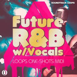 Soundtrack Loops Future RnB Vocal Loops & OneShots WAV