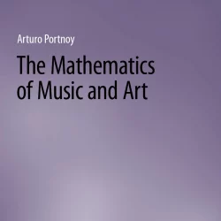 The Mathematics of Music & Art PDF