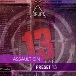 Irrupt Assault On Preset 13 WAV