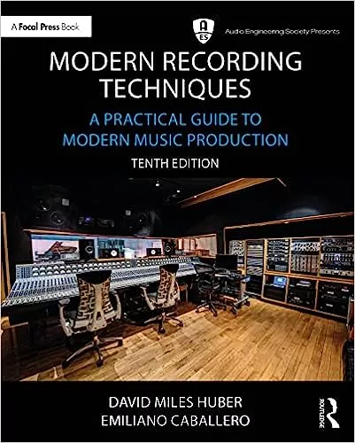 Modern Recording Techniques A Practical Guide to Modern Music Production 10th Edition PDF