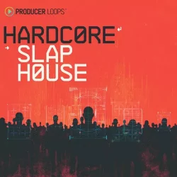 Producer Loops Hardcore Slap House [WAV MIDI]