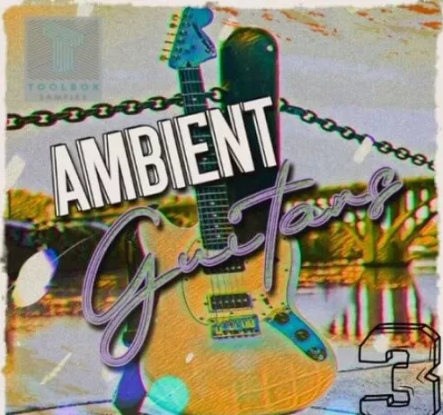 Toolbox Samples Ambient Guitars Vol_3 WAV