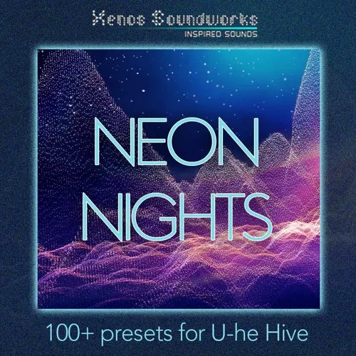 Xenos Soundworks Neon Nights for Hive