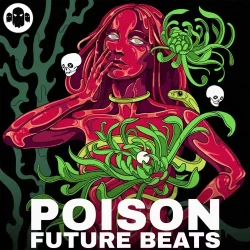 Ghost Syndicate POISON: Future Beats [WAV MIDI]