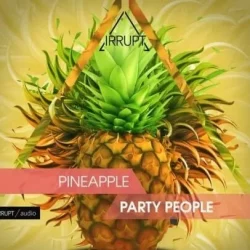 Irrupt Pineapple Party People WAV