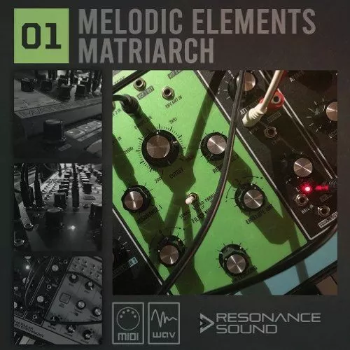 Resonance Sound Melodic Elements 01 Matriarch [WAV MIDI]