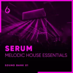 Freshly Squeezed Samples Serum Melodic House Essentials Volume 1