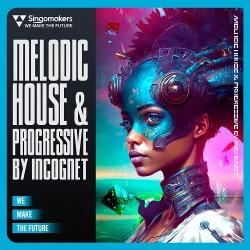 Singomakers Melodic House & Progressive by Incognet [MULTIFORMAT]