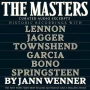 The Masters: Curated Audio Excerpts: Historic Recordings with Lennon, Jagger, Townshend Garcia Bono & Springsteen [Audiobook]