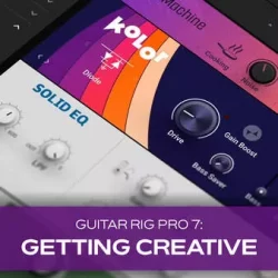 Groove3 Guitar Rig 7 Pro Getting Creative [TUTORIAL]
