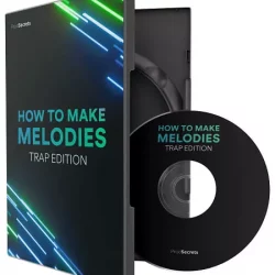 How to Make Melodies Trap Edition [TUTORIAL]