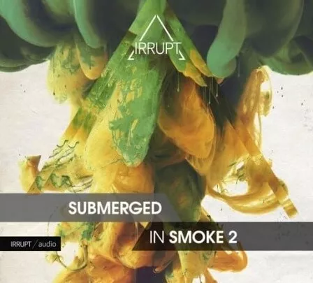 Irrupt Submerged In Smoke 2 WAV