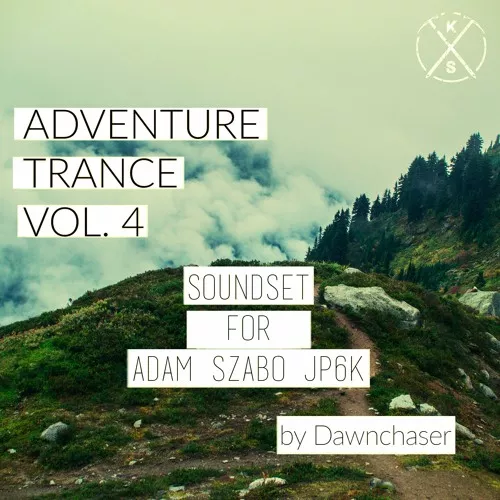 Kulshan Studios Adventure Trance Soundset Vol.4 [Adam Szabo JP6K by Dawnchaser]