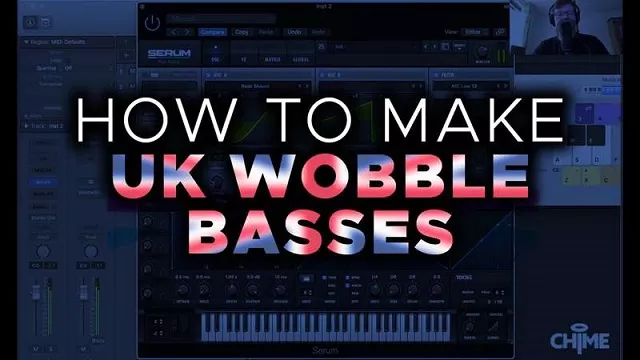 Chime How To Make UK Wobble Basses Pack [WAV SERUM]