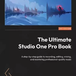 Doruk Somunkiran The Ultimate Studio One Pro Book PDF