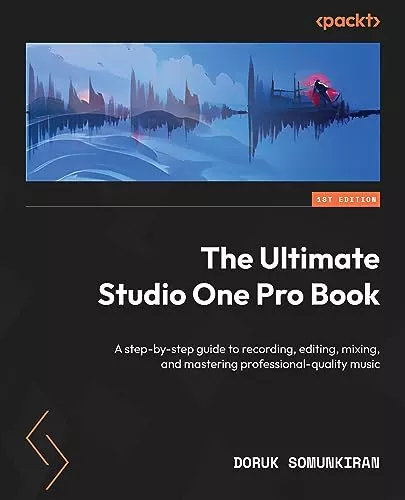 Doruk Somunkiran The Ultimate Studio One Pro Book PDF