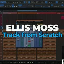 Ellis Moss Track from Scratch [TUTORIAL]