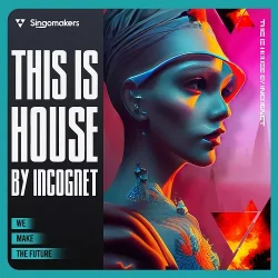Singomakers This Is House by Incognet [MULTIFORMAT]