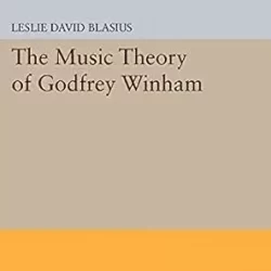The Music Theory Of Godfrey Winham PDF