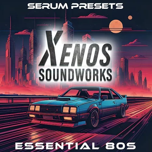 Xenos Soundwork Essential 80s Serum [WAV FXP]