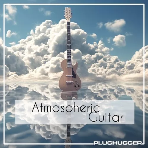 Plughugger Atmospheric Guitar For Omnisphere 2