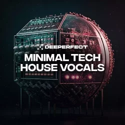 Deeperfect Minimal Tech House Vocals WAV