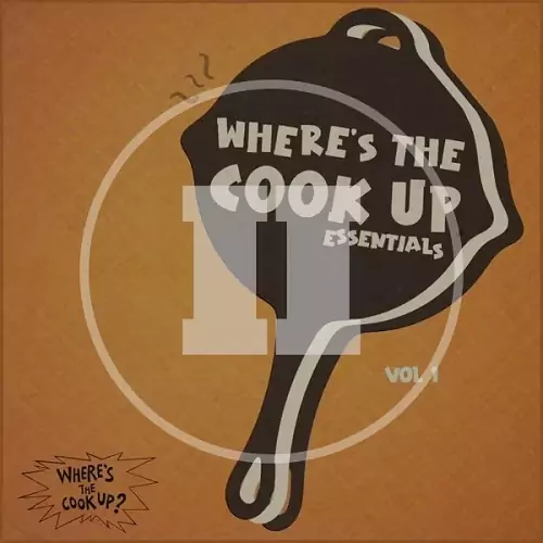 Where The Cook Up WTCU Essentials Vol.2 WAV