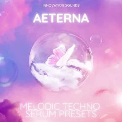 Innovation Sounds Aeterna (Melodic Techno Serum Presets) FXP