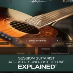 Groove3 Session Guitarist - Acoustic Sunburst Deluxe Explained TUTORIAL