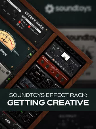 Groove3 Soundtoys Effect Rack: Getting Creative TUTORIAL