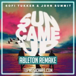 Top Music Arts Sofi Tukker ft. John Summit - Sun Came Up (Ableton Remake)