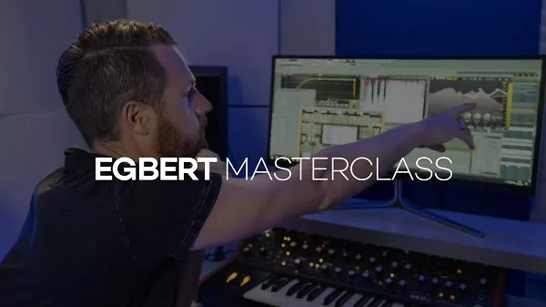 Egbert Masterclass - Production, Mixing & Creative Techniques for Techno TUTORIAL