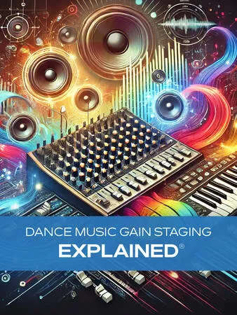 Groove3 Dance Music Gain Staging Explained TUTORIAL