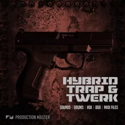 Production Master Hybrid Trap & Twerk WAV MIDI