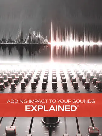 Groove3 Adding Impact to Your Sounds Explained TUTORIAL