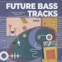 FL252 Future Bass Tracks WAV