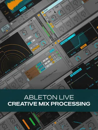 Groove3 Ableton Live: Creative Mix Processing TUTORIAL