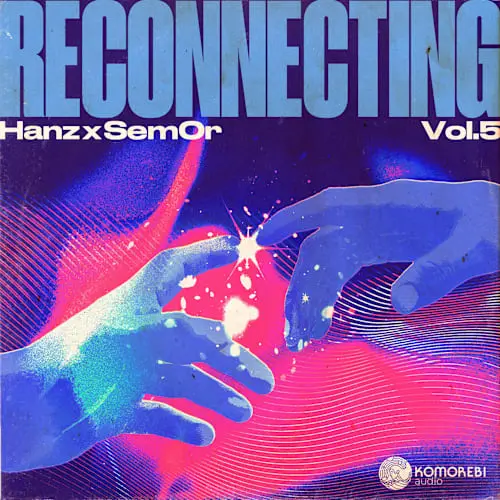 Komorebi Audio Reconnecting - Hanz x Sem0r Vol. 5 WAV