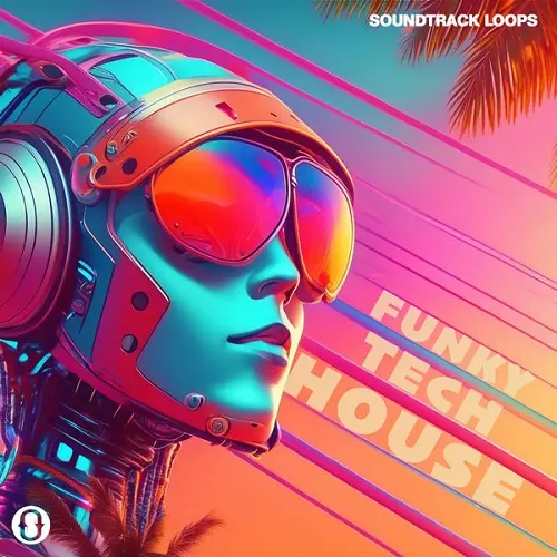 Soundtrack Loops Funky Tech House Loops MULTIFORMAT