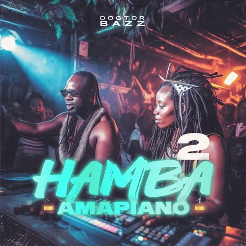 Doctor Bazz Hamba Amapiano Vol 2 WAV MIDI