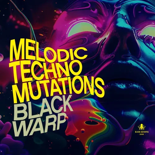 Melodic Techno Mutations By Blackwarp WAV