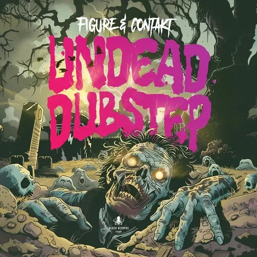 Undead Dubstep By Figure And Contakt WAV FXP