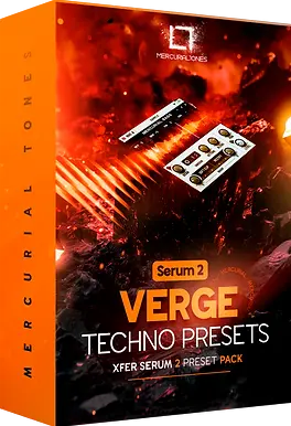 Mercurial Tones Verge v7 Xfer Serum 2 - Techno Presets